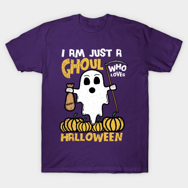 I Am Just A Ghoul Who Loves Halloween pun T-Shirt by KawaiinDoodle